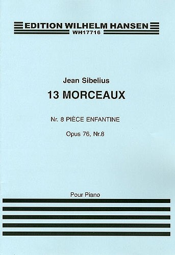 Jean Sibelius: 13 Pieces Op.76 No.8 'Piece Enfantine'