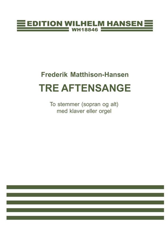 Frederik Matthison-Hansen: Tre Aftensange