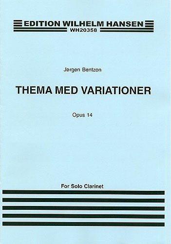 Jrgen Bentzon: Theme And Variations For Solo Clarinet Op.14