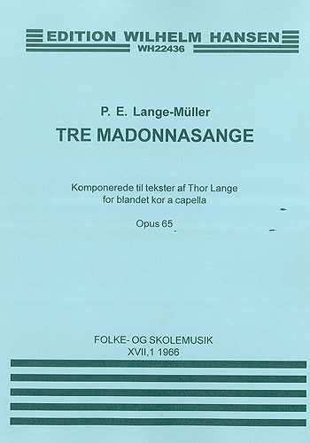 P.E. Lange-Müller: Tre Madonna Sange Op.65
