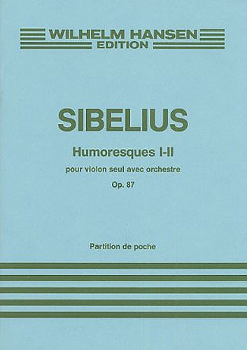 Jean Sibelius: Humoresques I - II Op.87 (Miniature Score)