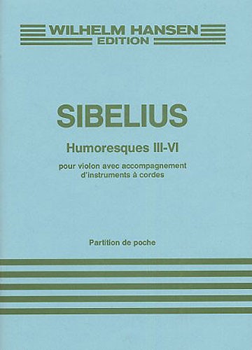 Jean Sibelius: Humoresques Nos III - VI Op.89 (Score)