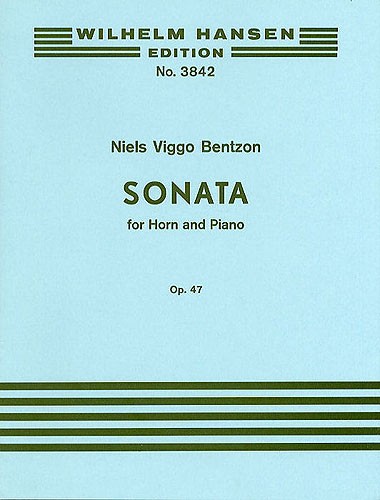 Niels Viggo Bentzon: Sonata For Horn And Piano Op.47