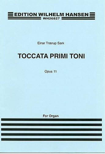 Einar Traerup Sark: Toccata Primi Toni Op.11