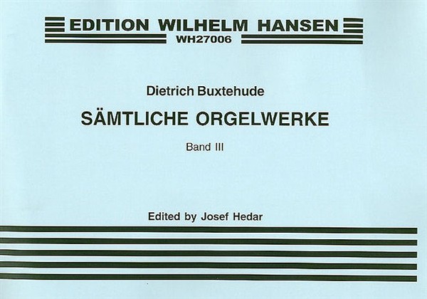 Dietrich Buxtehude: Organ Works Volume 3