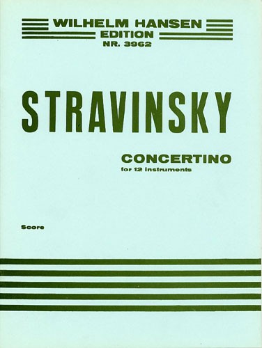 Igor Stravinsky: Concertino (1952) For 12 Instruments (Full Score)