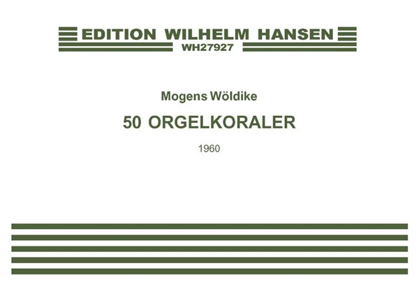Mogens Wldike: 50 Orgelkoraler