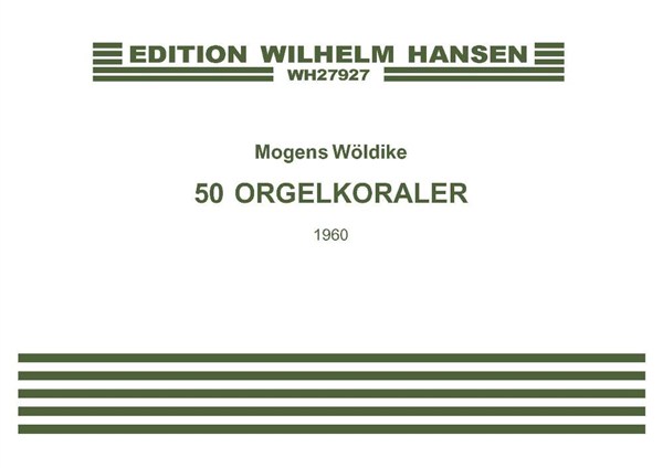 Mogens Wøldike: 50 Orgelkoraler