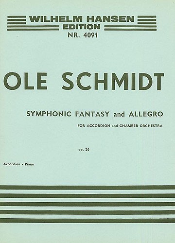 Ole Schmidt: Symphonic Fantasy And Allegro Op.20 (Accordion/Piano)