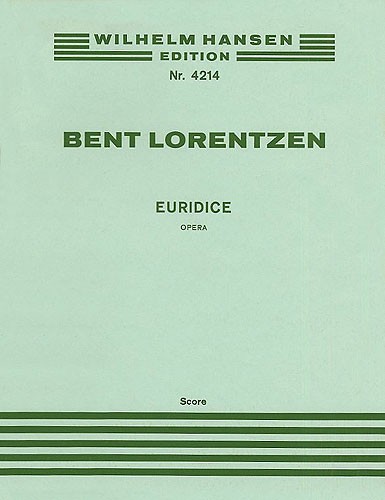 Bent Lorentzen: Euridice (Score)