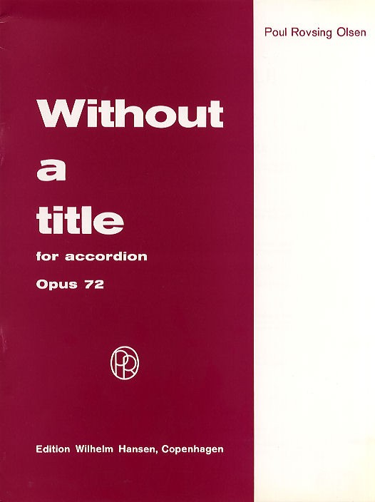 Poul Rovsing Olsen: Without A Title Op.72