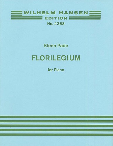 Steen Pade: Florilegium