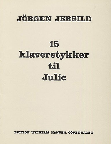 Jrgen Jersild: 15 Piano Pieces For Julie