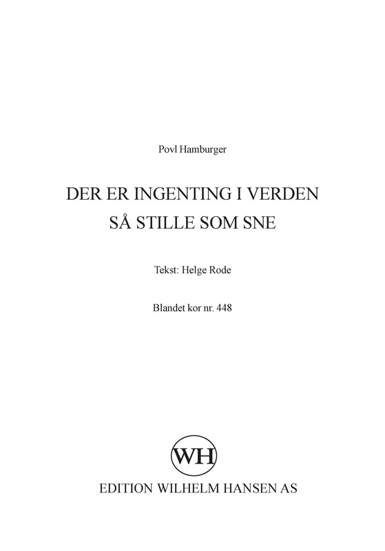 Povl Hamburger: Der Er Ingenting I Verden Så Stille Som Sne (SATB)