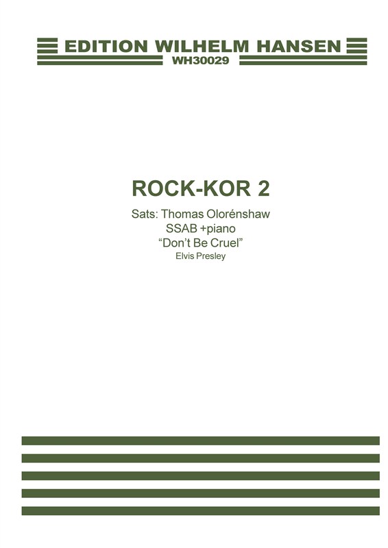 Thomas Olornshaw: Rock-Kor 2, Don't Be Cruel (SSAB and piano)
