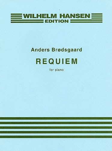 Anders Brødsgaard: Requiem For Piano