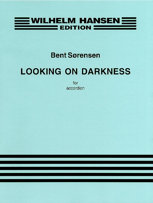 Bent Srensen: Looking On Darkness