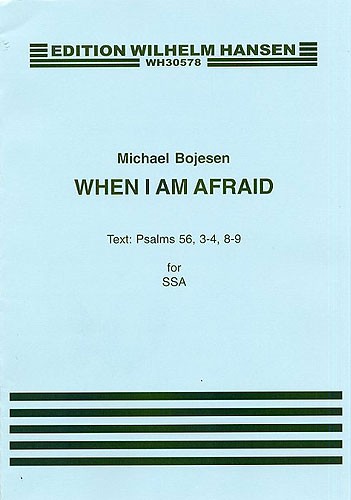 Michael Bojesen: When I Am Afraid