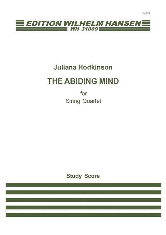 Juliana Hodkinson: The Abiding Mind for String Quartet (Study Score)