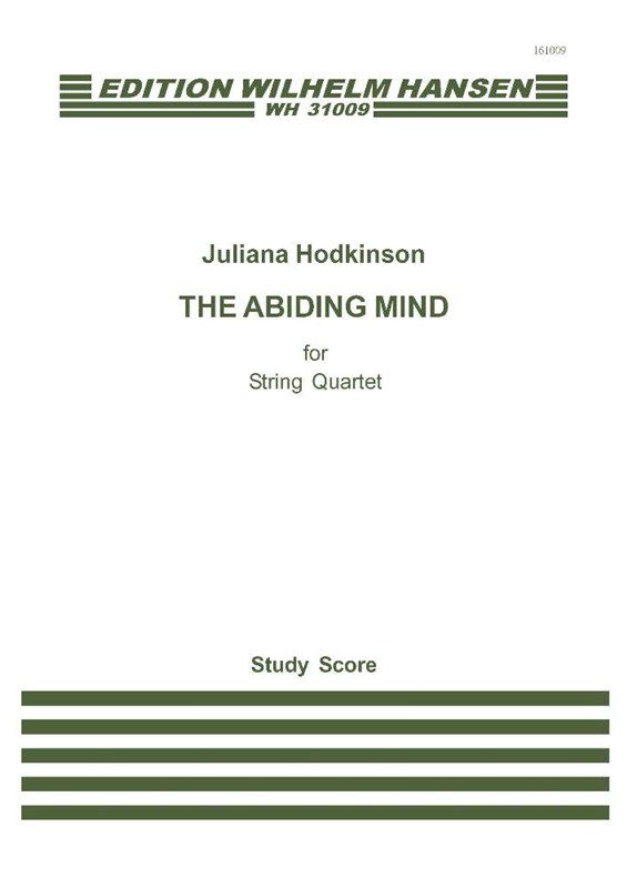 Juliana Hodkinson: The Abiding Mind for String Quartet (Study Score)