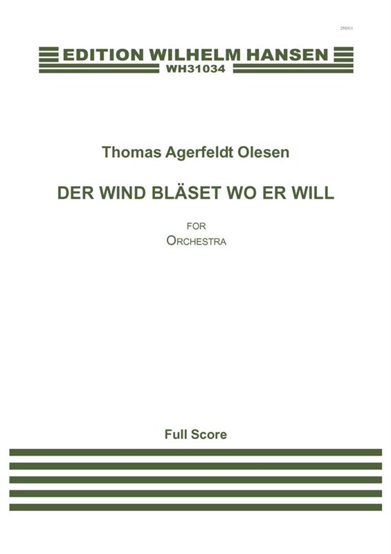 Thomas Agerfeldt Olesen: Der Wind Blaset Wo Er Will (Score)