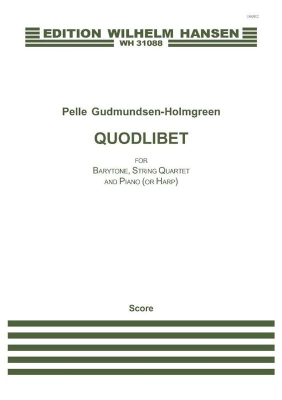 Pelle Gudmundsen-Holmgreen: Quodlibet (Score)
