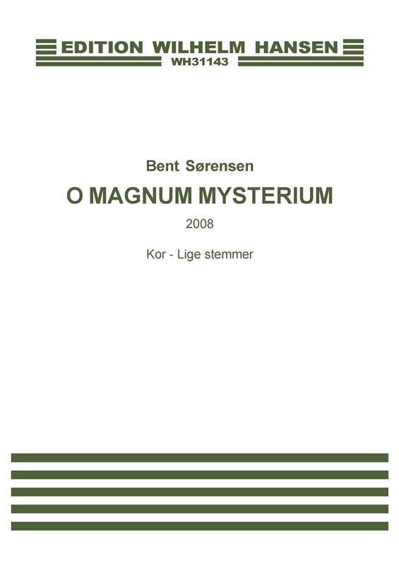 Bent Srensen: O Magnum Mysterium