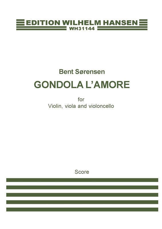 Bent Sørensen: Gondola L'Amore