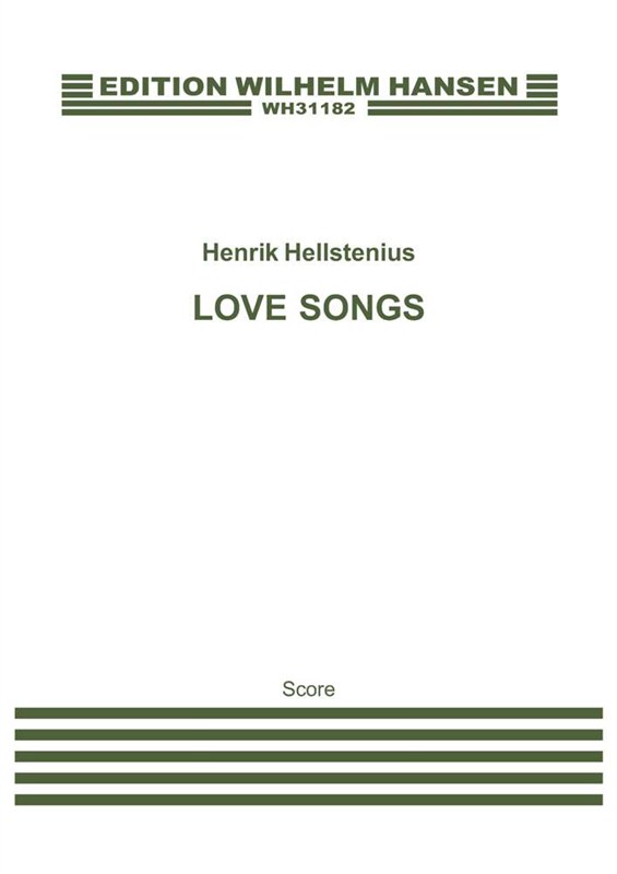 Henrik Hellstenius: Love Songs (Score)