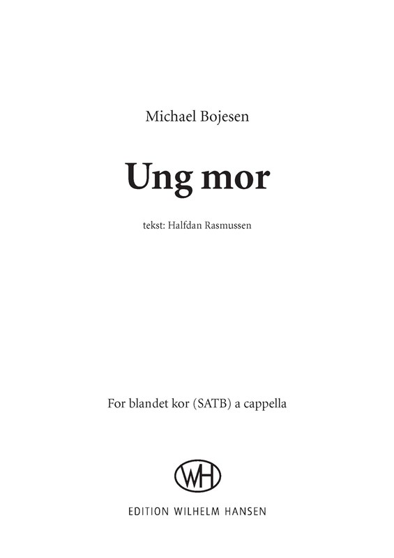 Michael Bojesen: Ung mor (SATB)