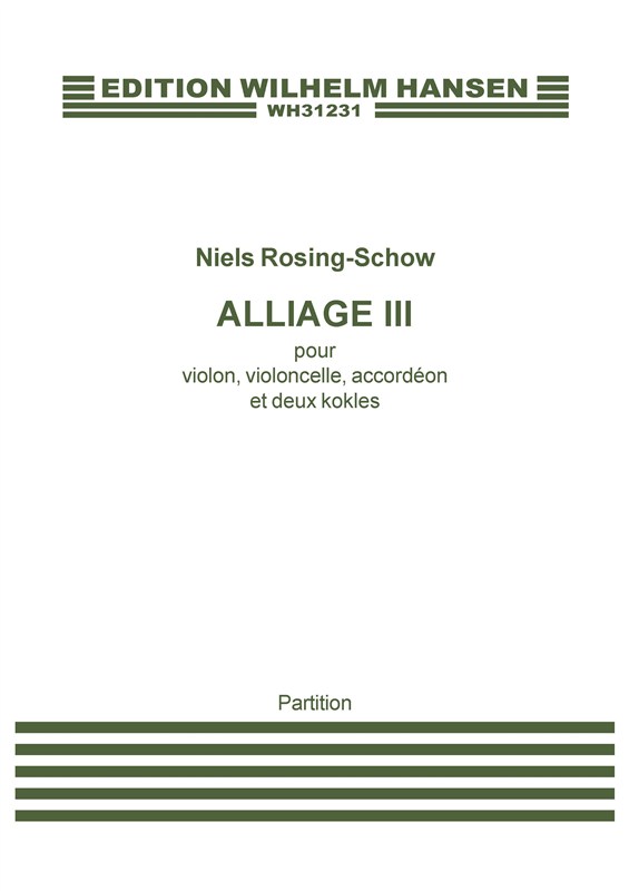 Niels Rosing-Schow: Alliage III (Score)