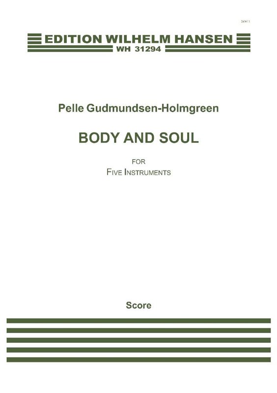 Pelle Gudmundsen-Holmgreen: Body And Soul (Score)