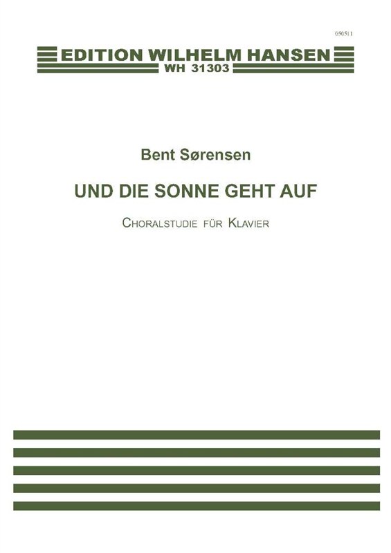 Bent Sørensen: Und Die Sonne Geht Auf (PF)