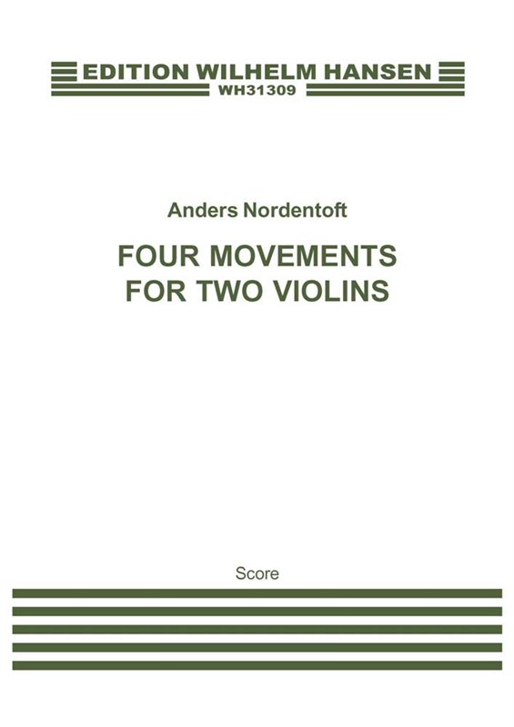 Anders Nordentoft: Four Movements for Two Violins