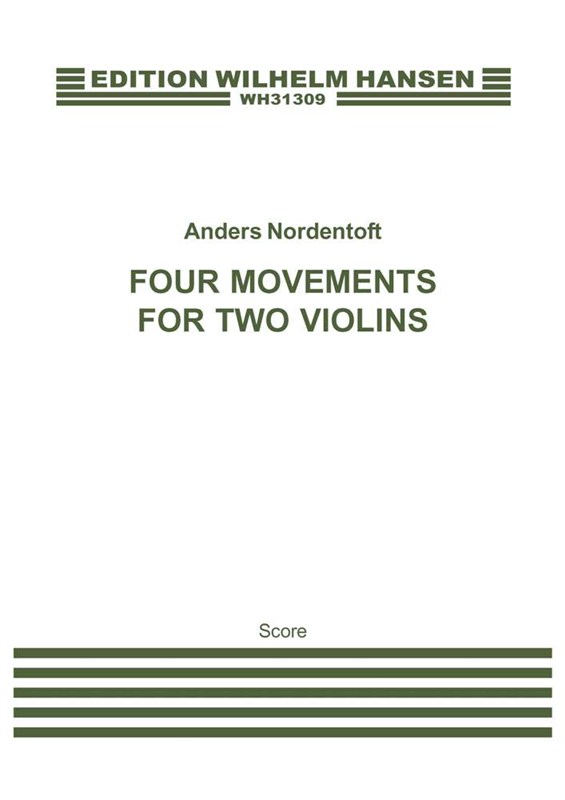 Anders Nordentoft: Four Movements for Two Violins