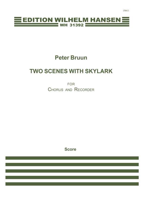 Peter Bruun: Two Scenes With Skylark for Chorus and Recorder (Score)