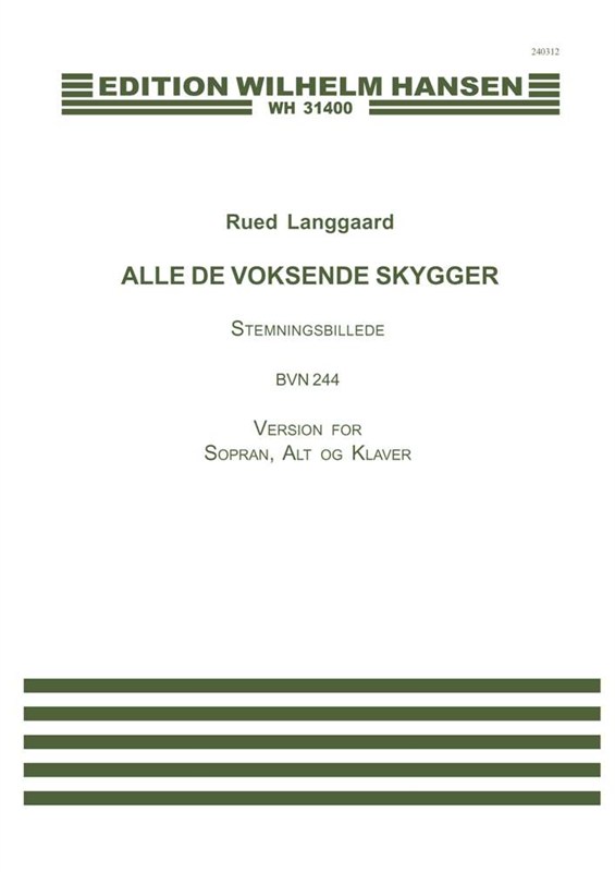 Rued Langgaard: Alle De Voksende Skygger (Score)