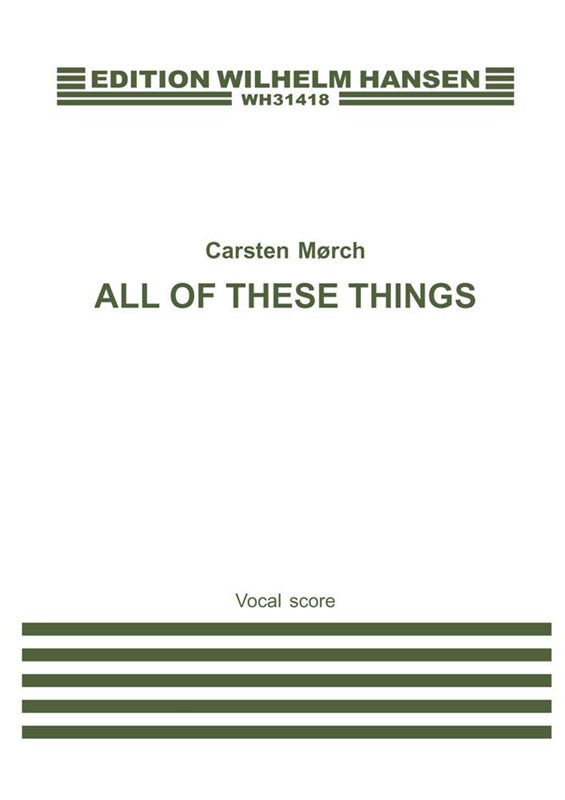 Carsten Morch: All Of These Things