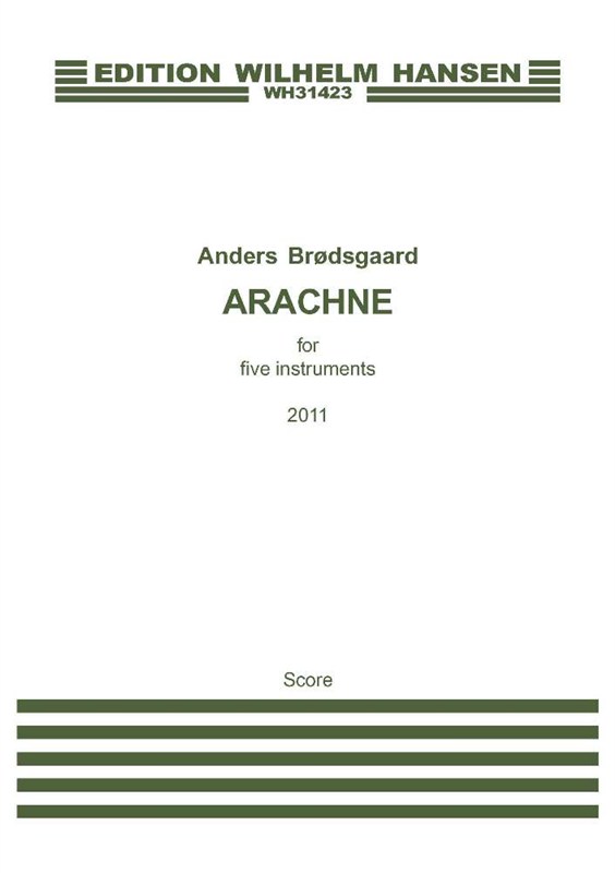 Anders Brødsgaard: Arachne (Score)