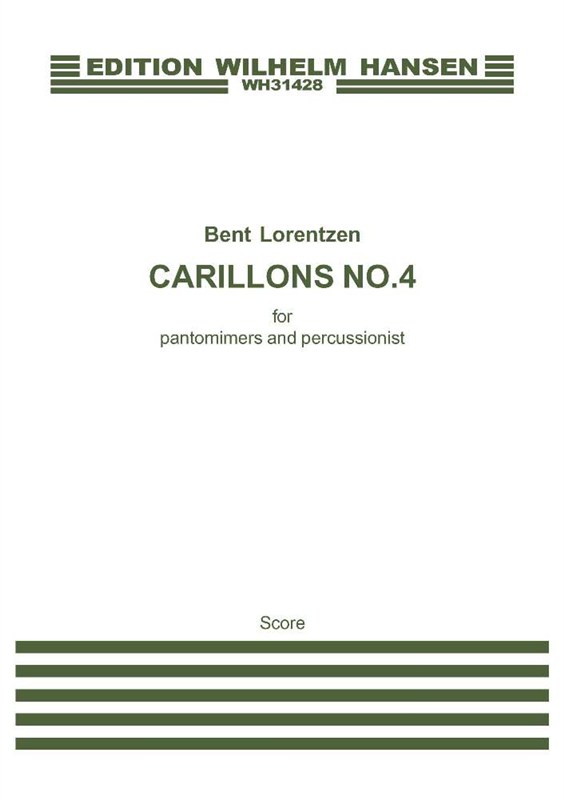 Bent Loerntzen: Carillons No.4 for Pantomimers and Percussionist