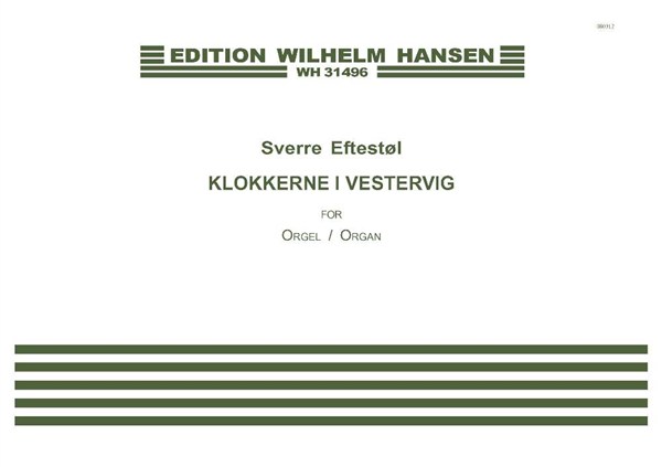 Sverre Eftestøl: The Bells of Vestervig (Organ)