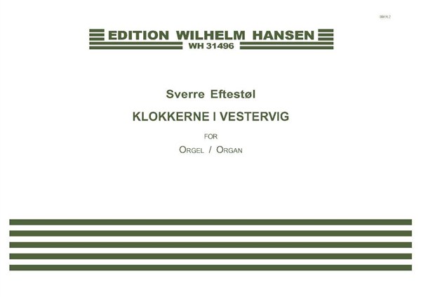 Sverre Eftestl: The Bells of Vestervig (Organ)