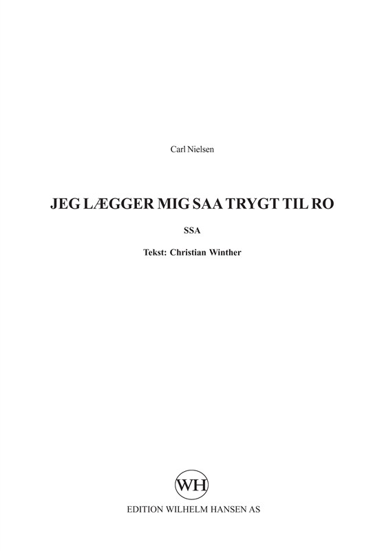 Carl Nielsen: Jeg Lgger Mig Saa Trygt Til Ro (SSA)