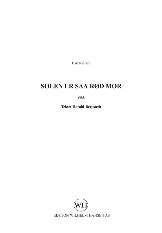 Carl Nielsen: Solen Er Saa Rd Mor (SSA)