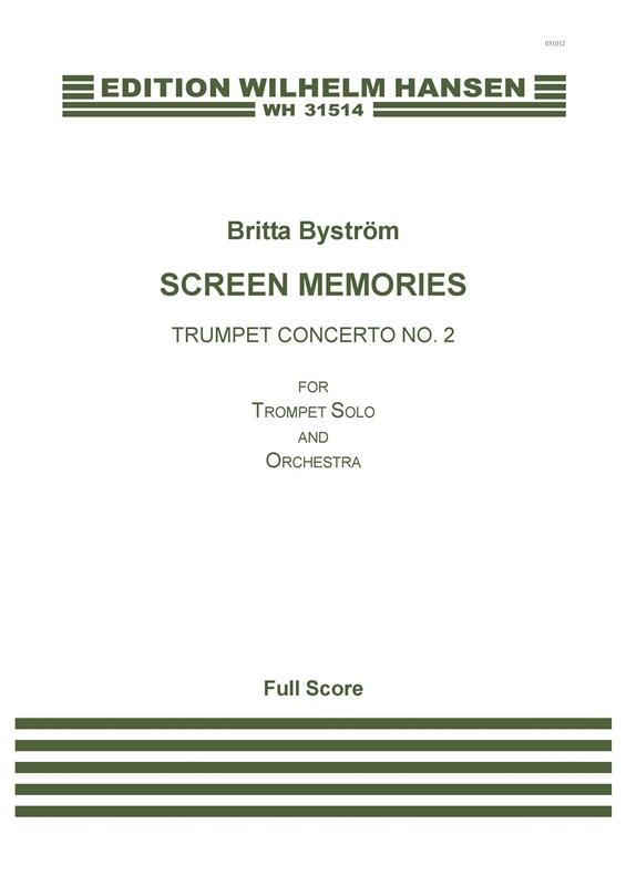 Britta Bystrm: Screen Memories, Trumpet Concerto No.2 (score)