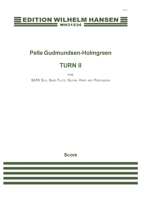 Pelle Gudmundsen-Holmgreen: Turn II (Score)