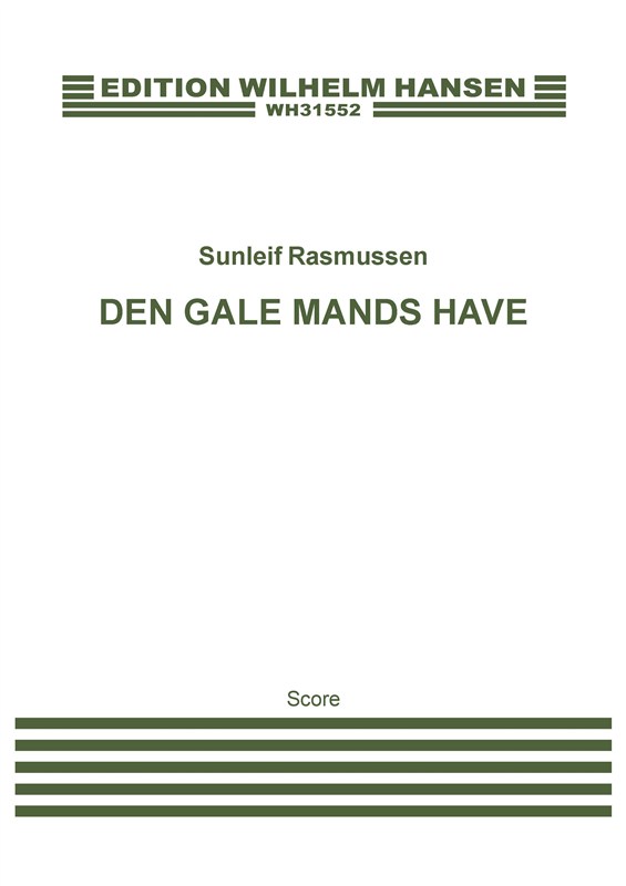Sunleif Rasmussen: Den Gale Mands Have (Score)