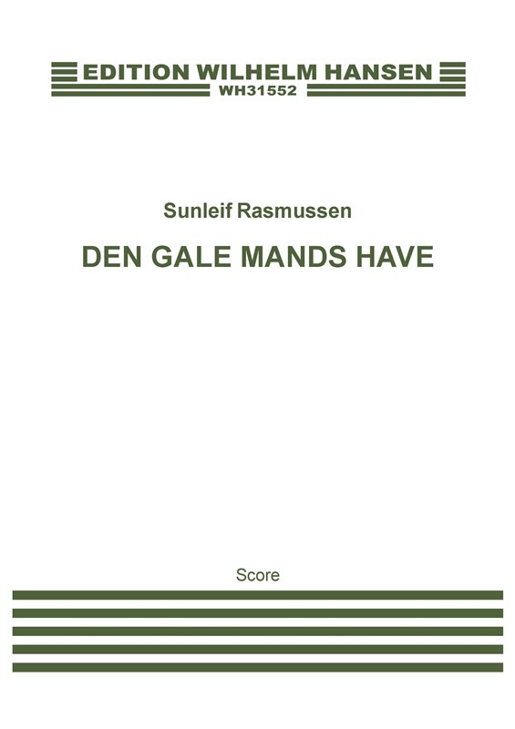 Sunleif Rasmussen: Den Gale Mands Have (Score)