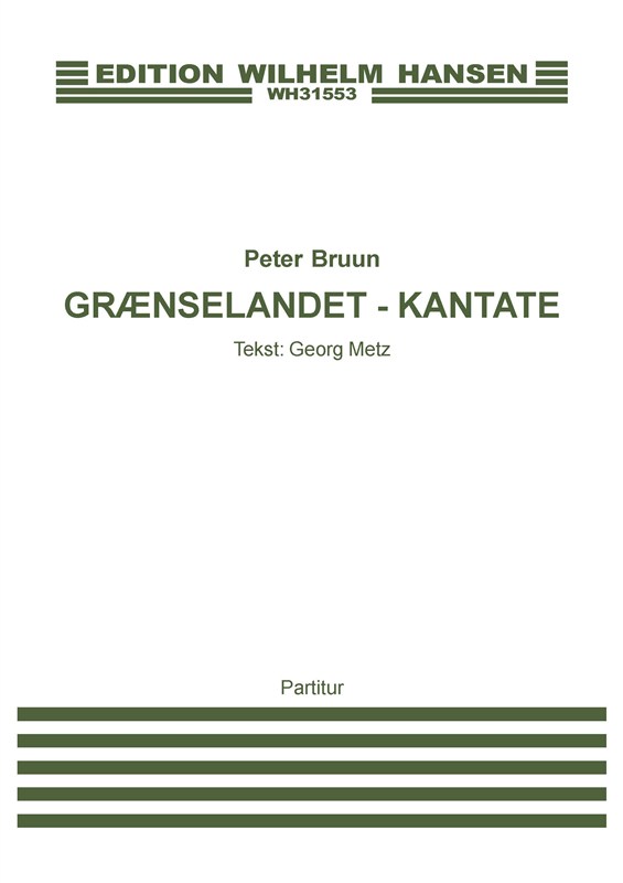 Peter Bruun: Grnselandet - Kantate (Score)