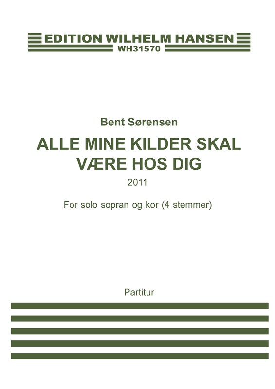 Bent Srensen: Alle Mine Kilder Skal Vre Hos Dig (Score)